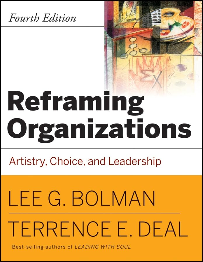 Reframing Organizations: Artistry, Choice, and Leadership Law