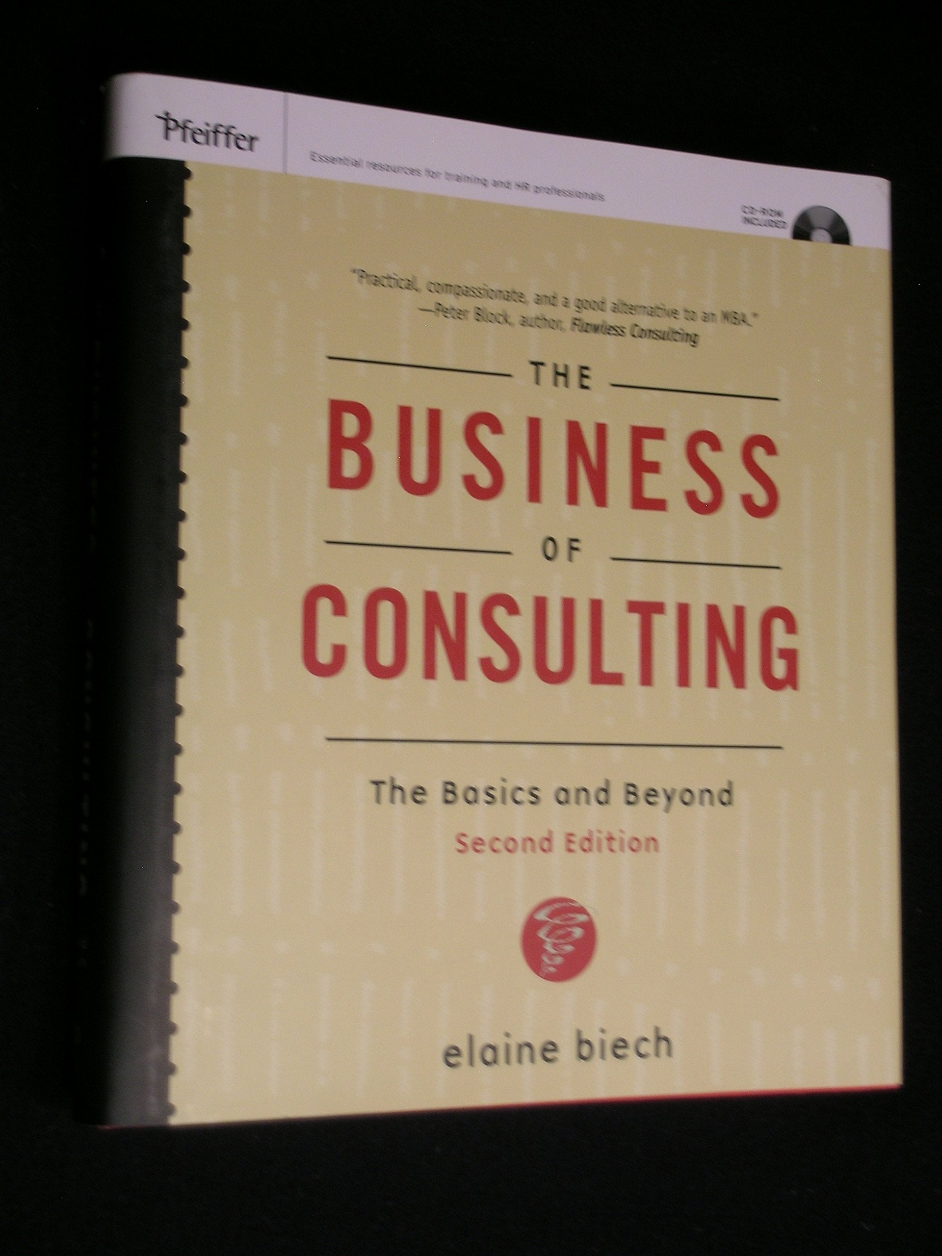 The Business of Consulting: The Basics and Beyond book