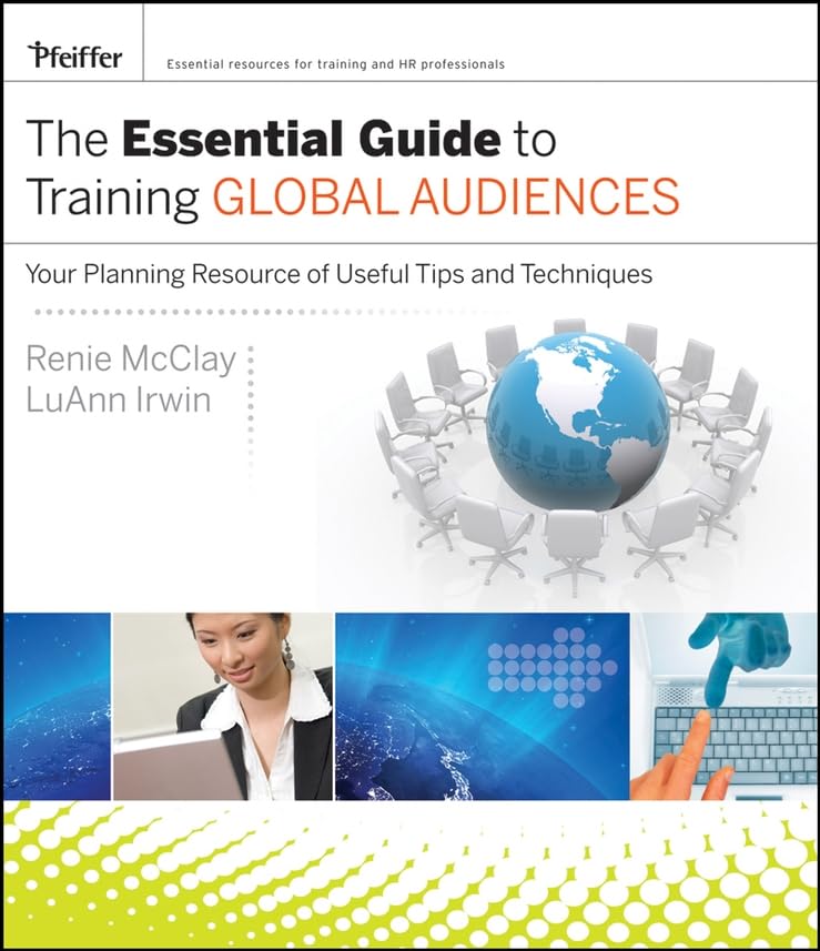 The Essential Guide to Training Global Audiences: Your Planning Resource of Useful Tips and Techniques Law