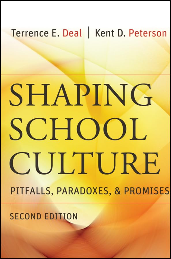 Shaping School Culture: Pitfalls, Paradoxes, and Promises Education & Training
