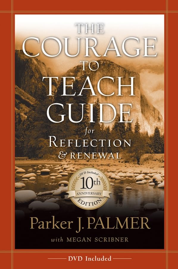 The Courage to Teach Guide for Reflection & Renewal, w. DVD: 10th Anniversary Edition Religion & Esotericism