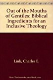 Out of the Mouths of Gentiles: Biblical Ingredients for an Inclusive Theology Books