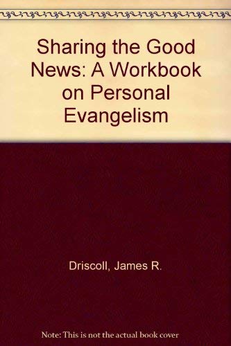 Sharing the Good News: A Workbook on Personal Evangelism Religion & Esotericism