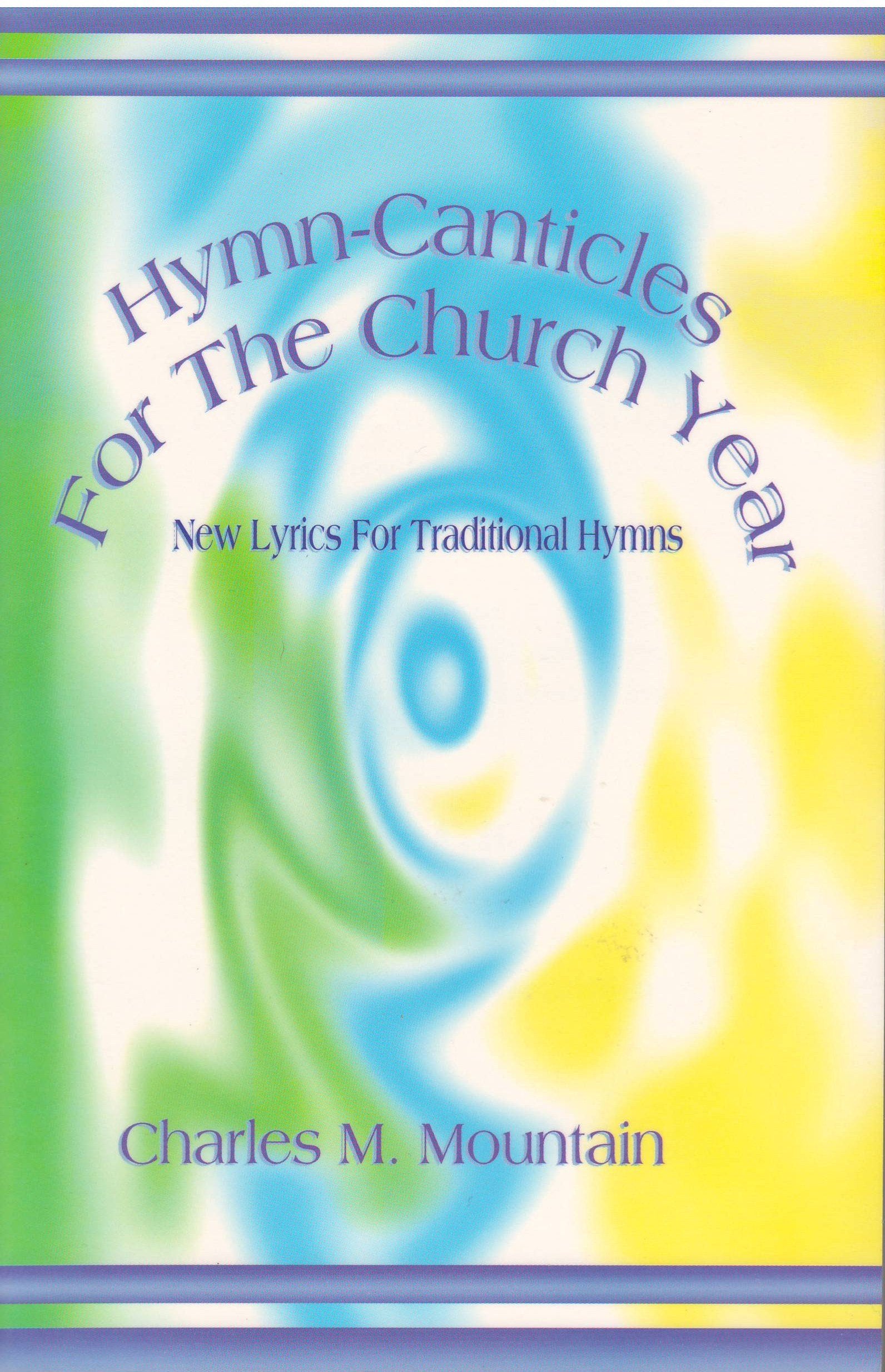 Hymn Canticles for the Church Year: New Lyrics for Traditional Hymns Religion & Esotericism