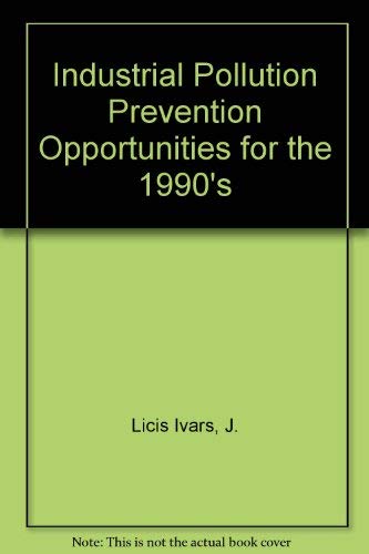 Industrial Pollution Prevention Opportunities for the 1990's Books