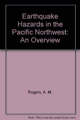 Earthquake Hazards in the Pacific Northwest: An Overview Reference Books
