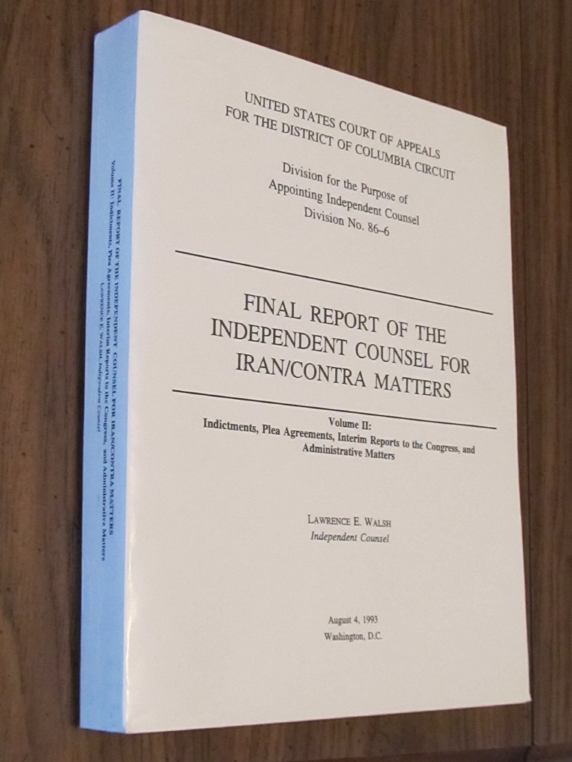 Final Report of the Independent Counsel for Iran/Contra Matters Politics & History
