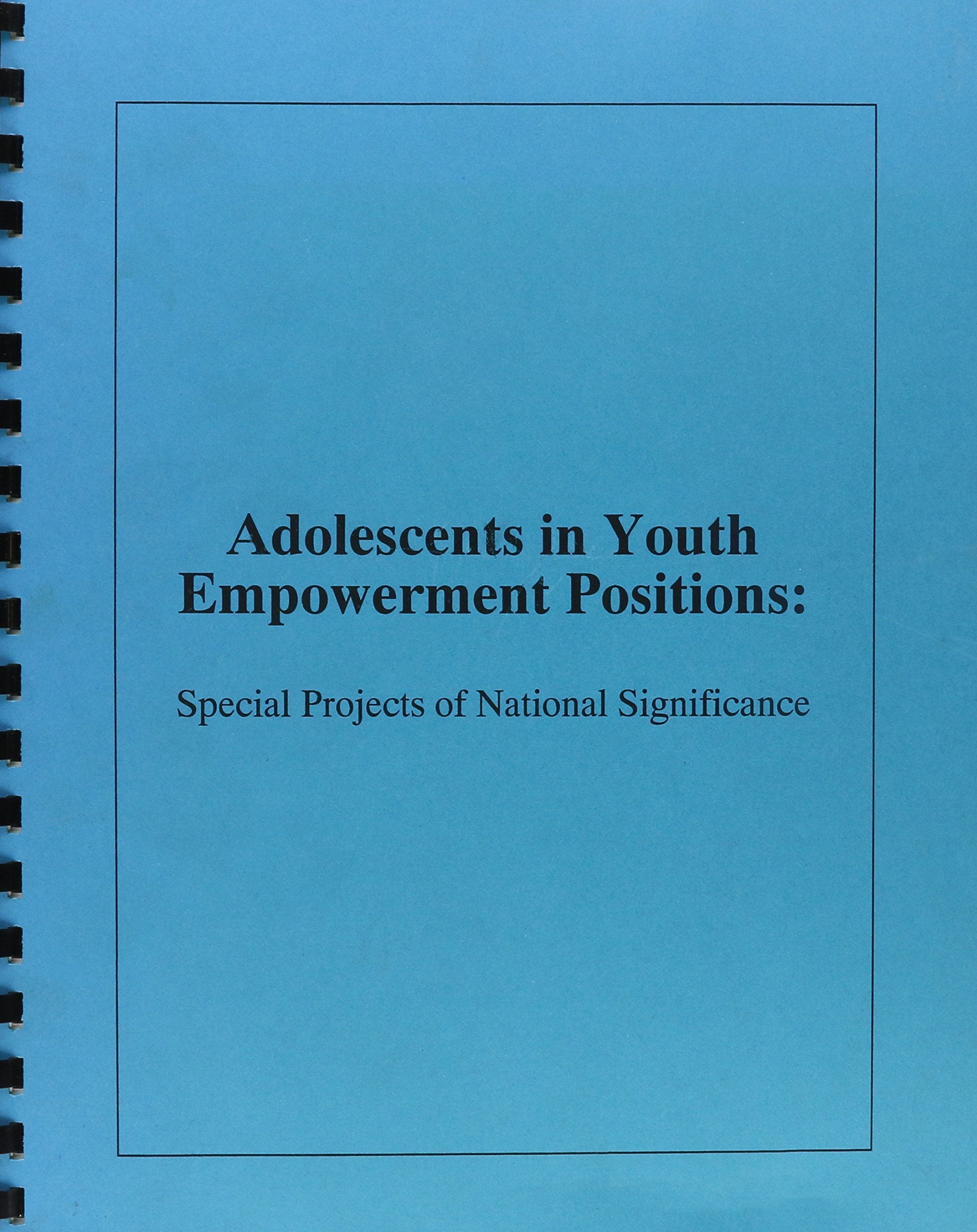 Adolescents in Youth Empowerment Positions: Special Projects of National Significance Books