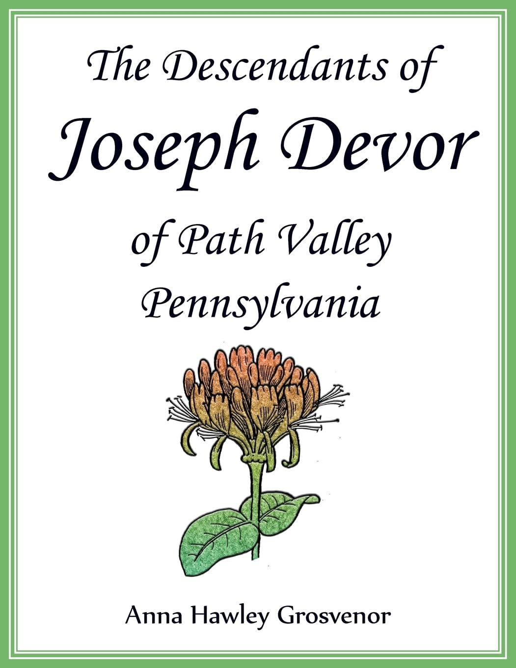 The Descendants of Joseph Devor of Path Valley, Pennsylvania Leisure, Home & Garden