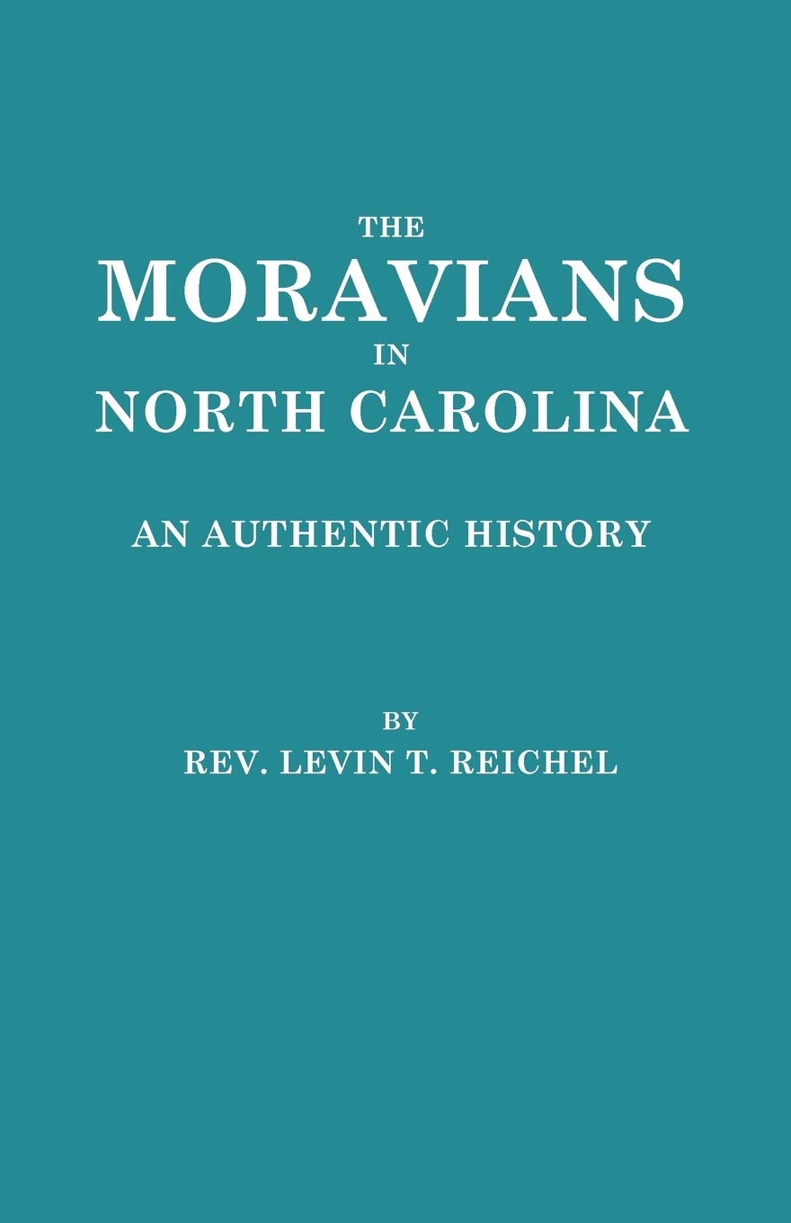 Moravians in North Carolina. an Authentic History Social Sciences