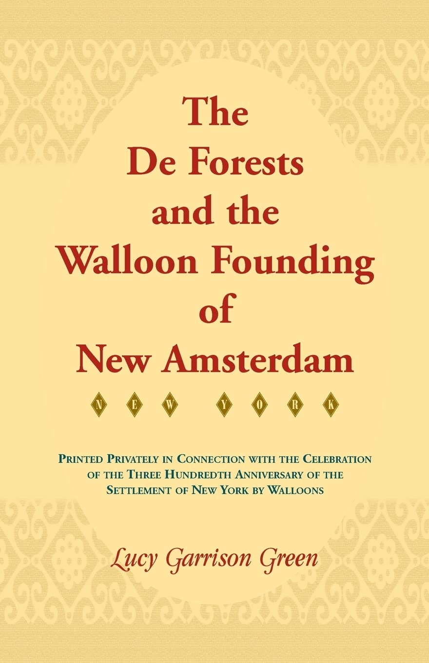 The De Forests and the Walloon Founding of New Amsterdam book
