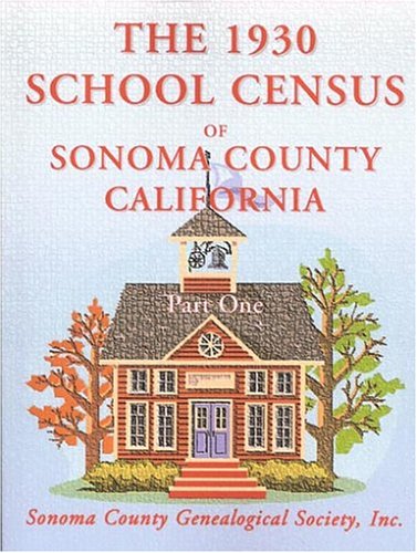 The 1930 School Census of Sonoma County, California Politics & History