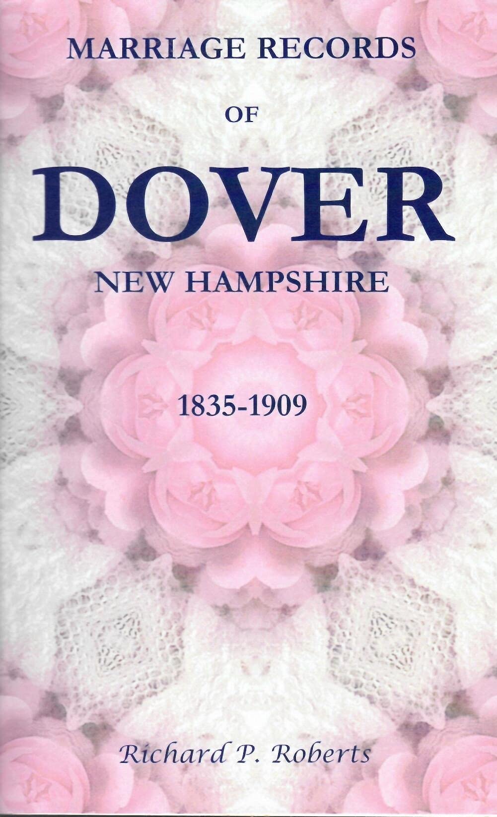 Marriage Records of Dover, New Hampshire, 1835-1909 Books