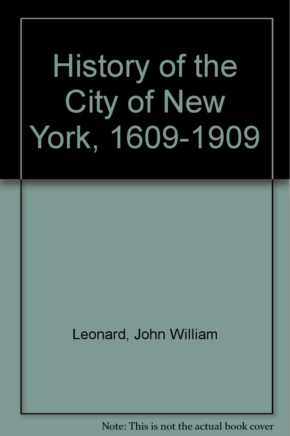 History of the City of New York, 1609-1909 Politics & History