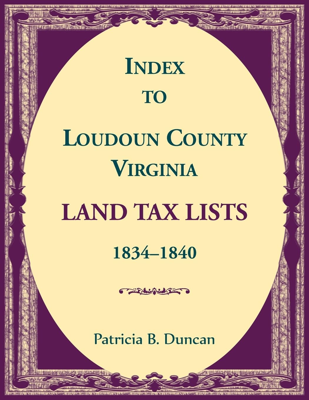 Index to Loudoun County, Virginia Land Taxes, 1834-1840 Leisure, Home & Garden