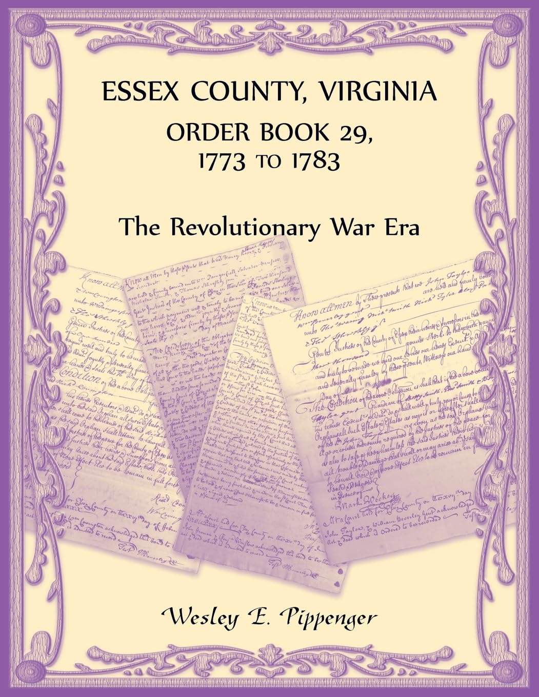 Essex County, Virginia Order Book 29, 1773 to 1783 (The Revolutionary Era) Leisure, Home & Garden