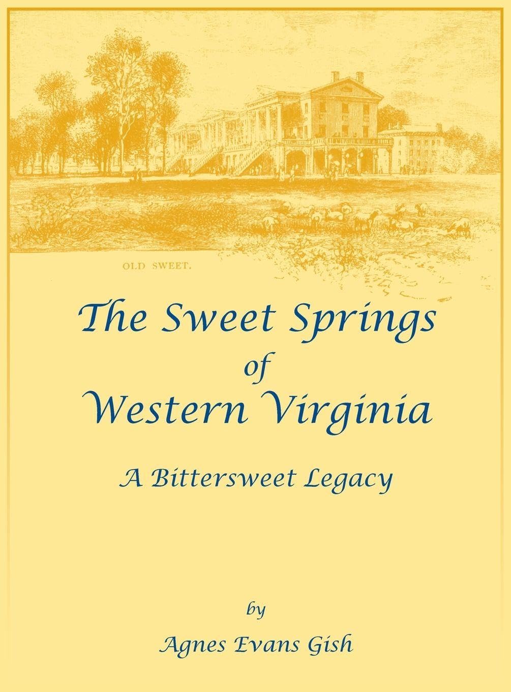 The Sweet Springs of Western Virginia: a Bittersweet Legacy Politics & History