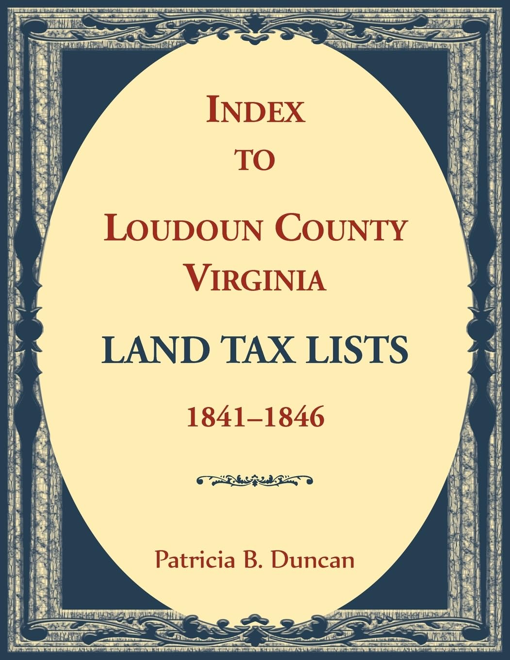 Index to Loudoun County, Virginia Land Tax Lists, 1841-1846 Leisure, Home & Garden