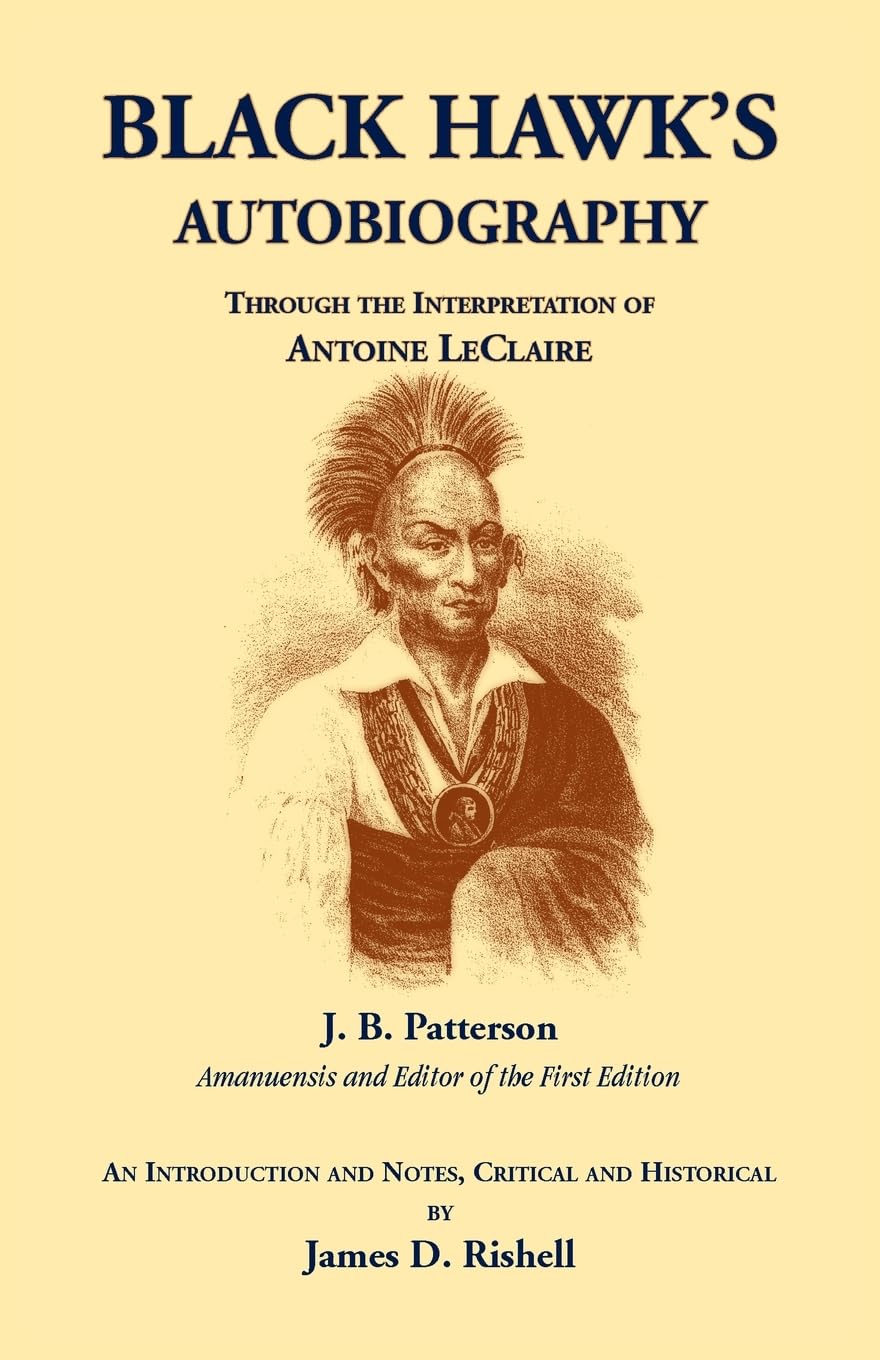 Black Hawk's Autobiography Through the Interpretation of Antoine LeClaire Books