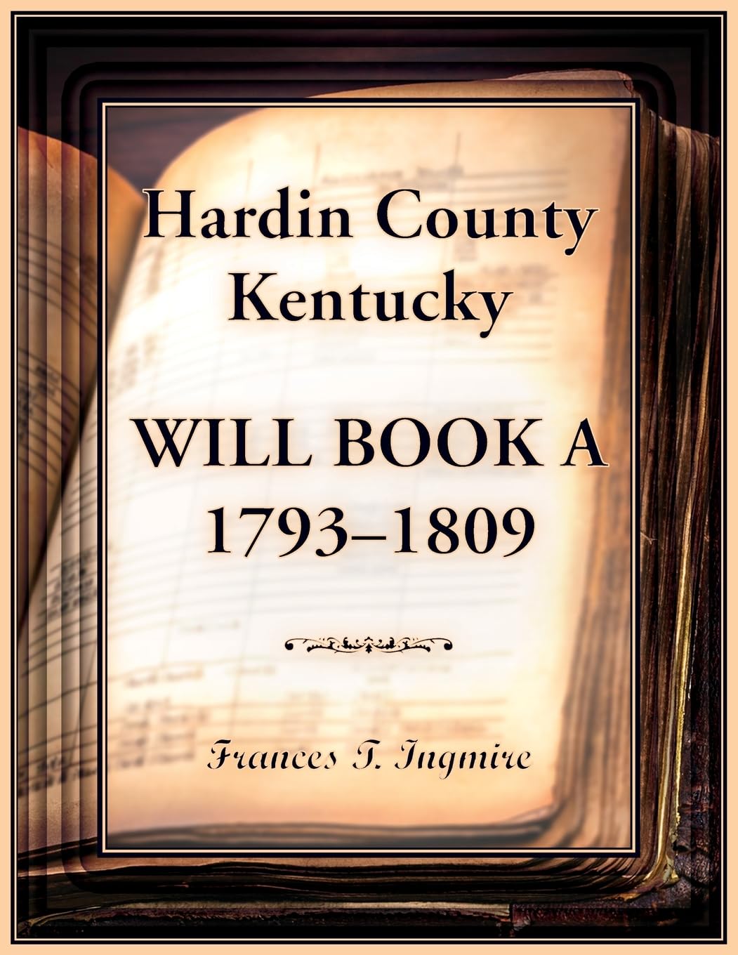 Hardin County, Kentucky Will Book A, 1793-1809 Leisure, Home & Garden