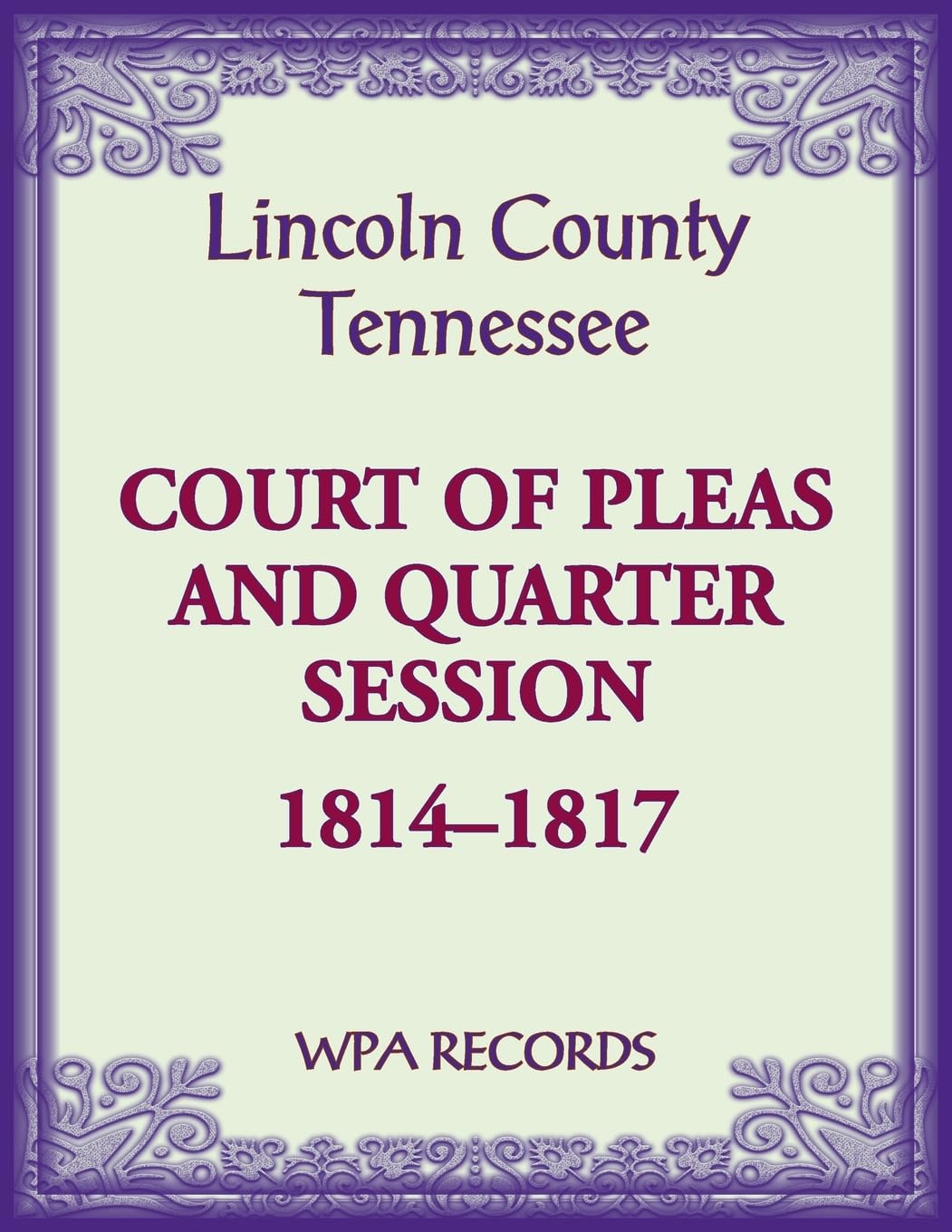 Lincoln County, Tennessee Court of Pleas, 1814-1817 Leisure, Home & Garden