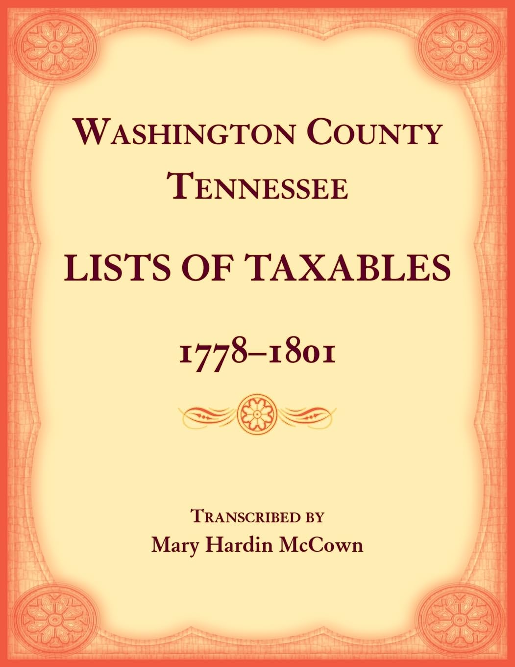 Washington County, Tennessee Lists of Taxables, 1778-1807 Leisure, Home & Garden