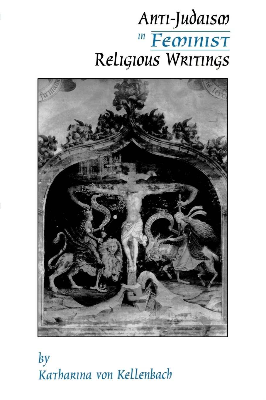Anti-Judaism in Feminist Religious Writings Social Sciences