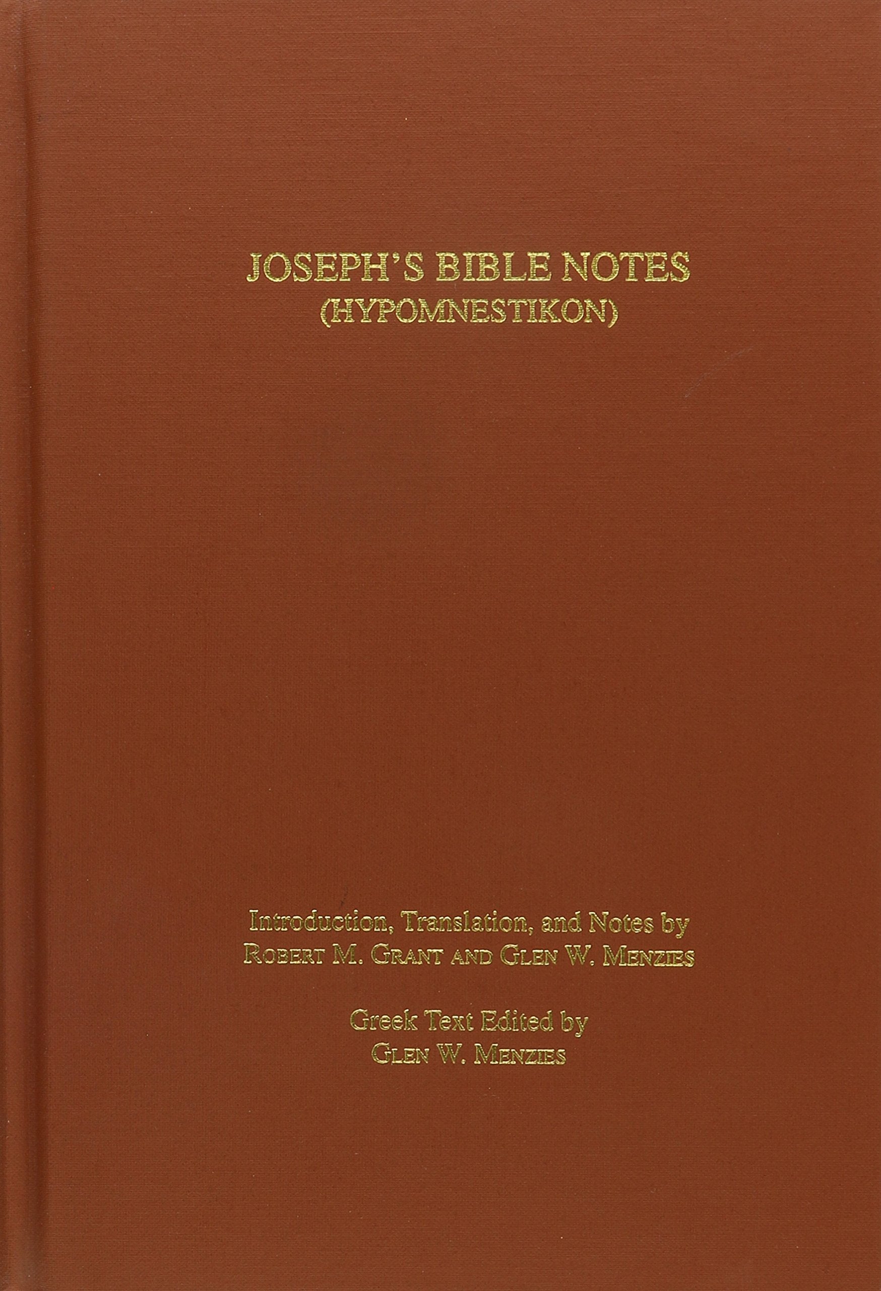 Joseph's Bible Notes: (Hypomnestikon) (TEXTS AND TRANSLATIONS (SOCIETY OF BIBLICAL LITERATURE), Band 41) Religion & Esotericism