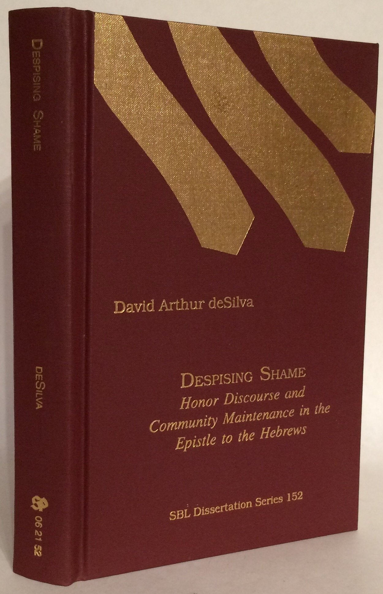 Despising Shame: Honor Discourse and Community Maintenance in the Epistle to the Hebrews (Dissertation Series (Society of Biblical Literature), Band 152) Religion & Esotericism
