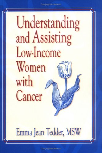Understanding and Assisting Low-Income Women With Cancer Books