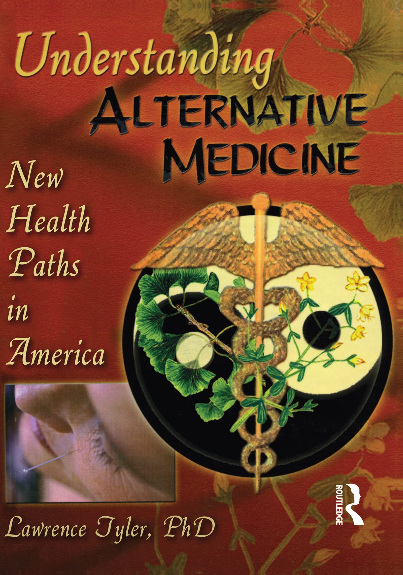 Understanding Alternative Medicine: New Health Paths in America Medicine