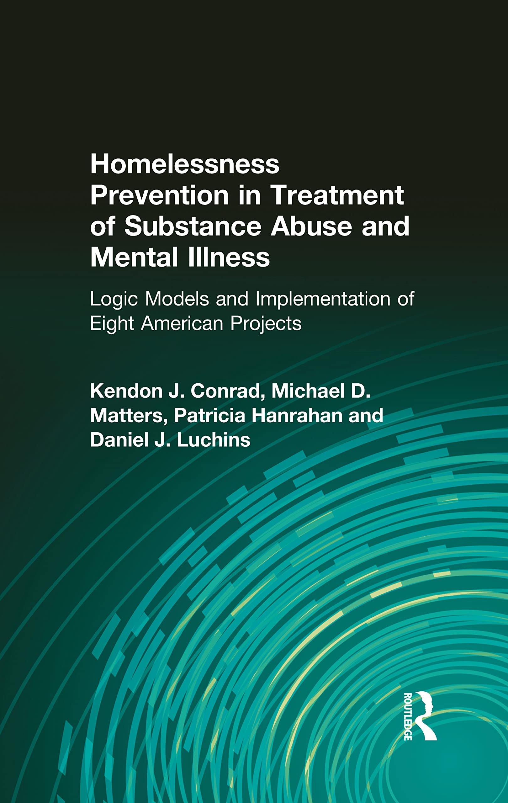 Homelessness Prevention in Treatment of Substance Abuse and Mental Illness Medicine