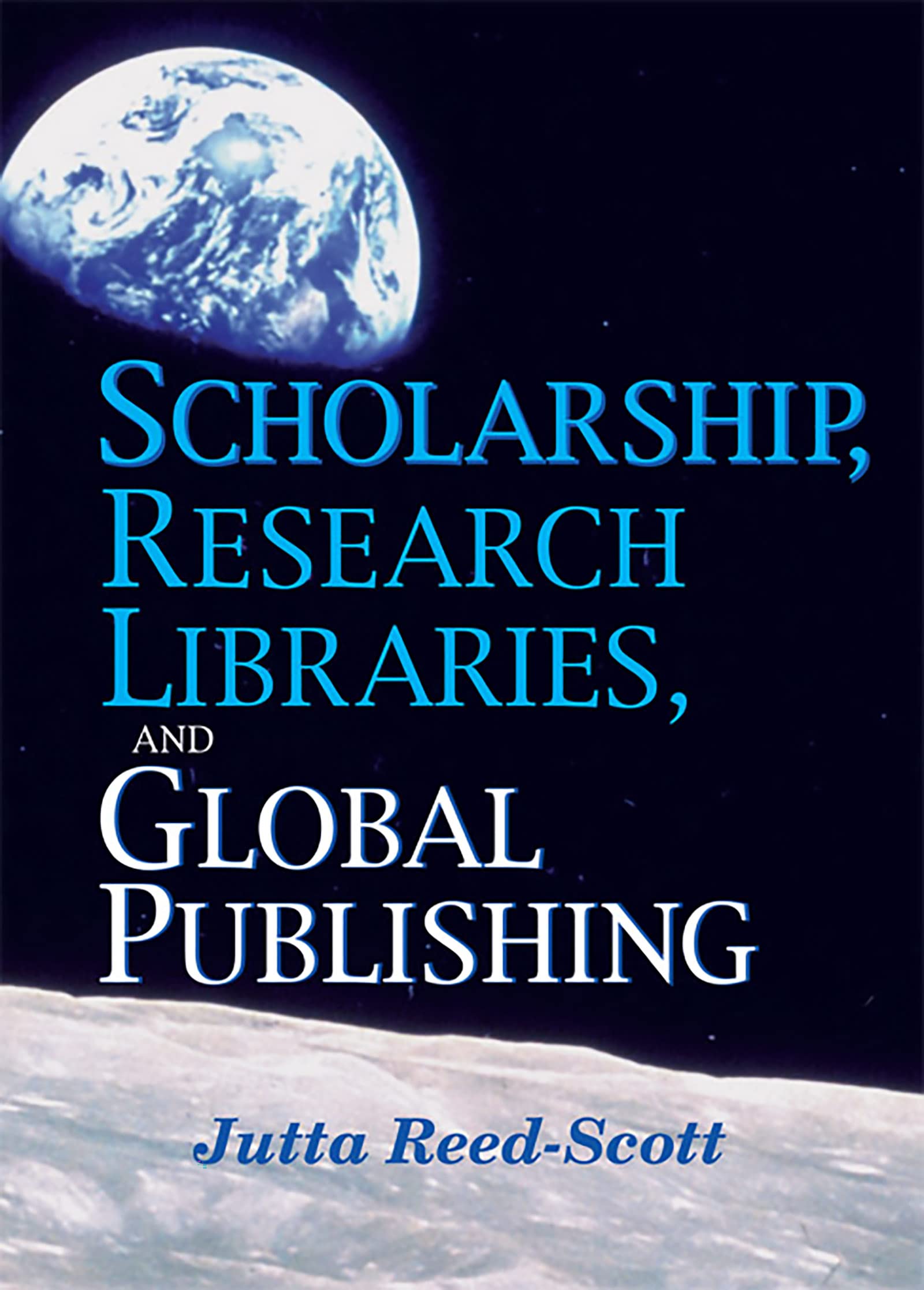 Scholarship, Research Libraries, and Global Publishing book