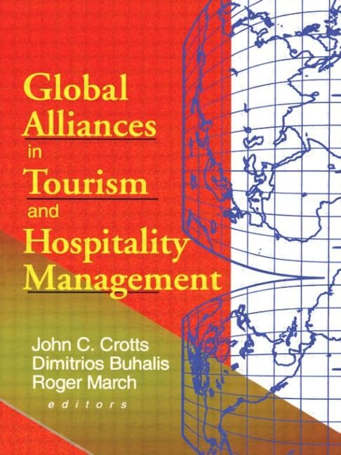 Global alliances in tourism and hospitality management Business, Finance & Career