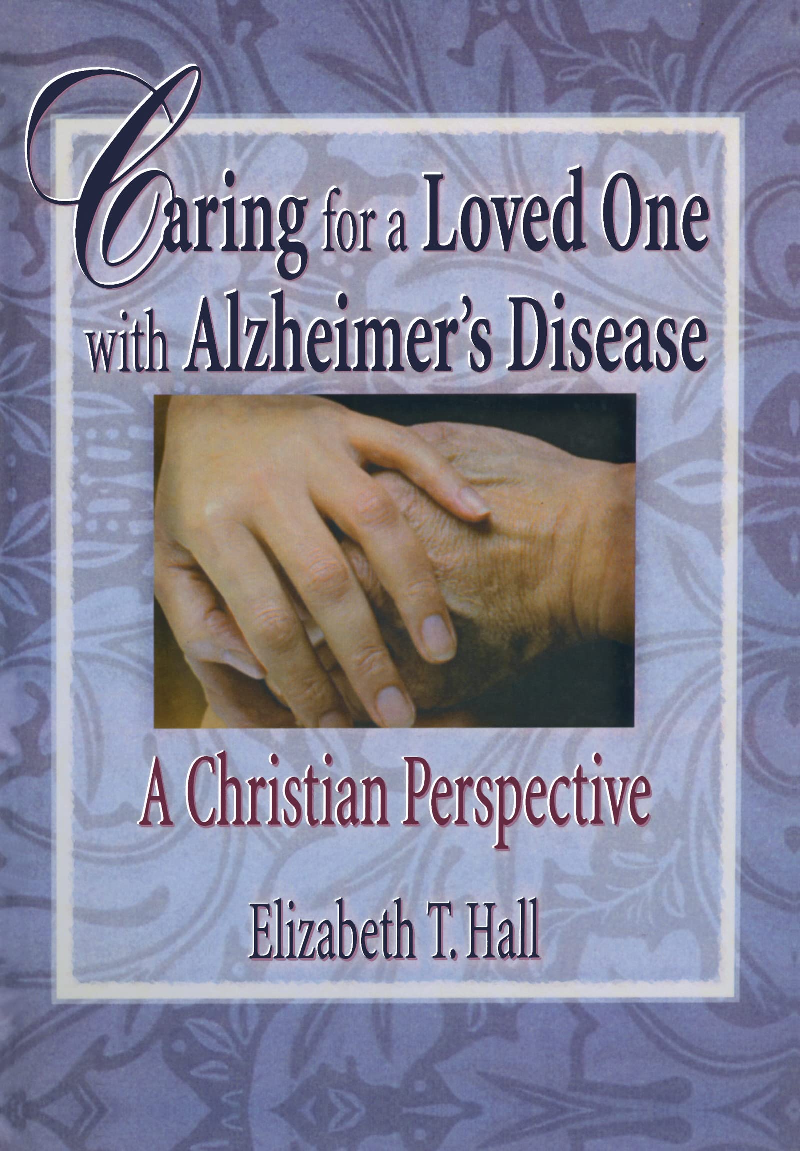 Caring for a Loved One with Alzheimer's Disease Medicine