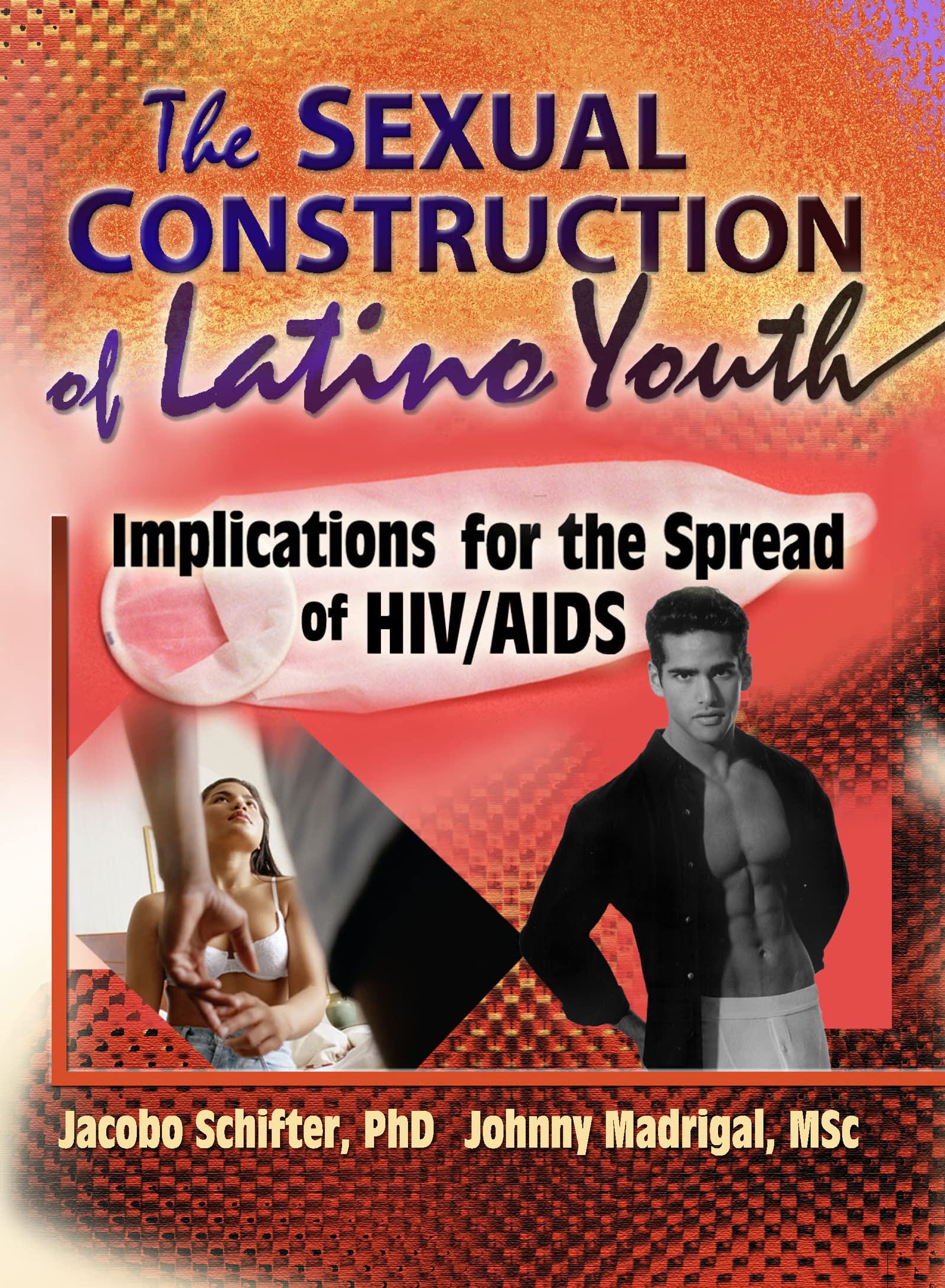 The Sexual Construction of Latino Youth: Implications for the Spread of HIV/Aids Medicine