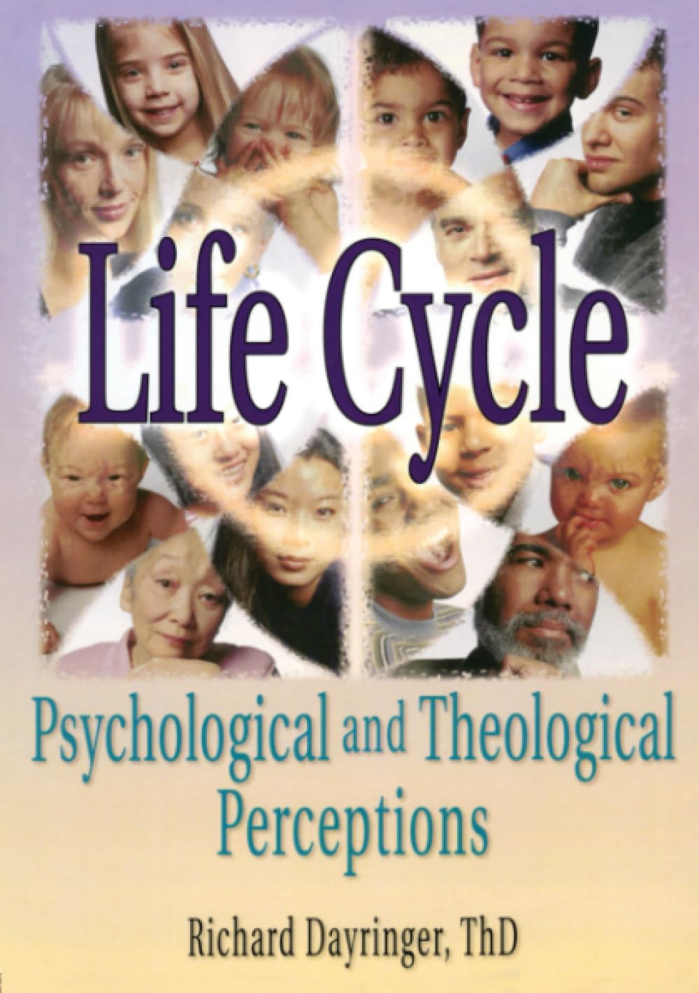 Life Cycle: Psychological and Theological Perceptions Religion & Esotericism
