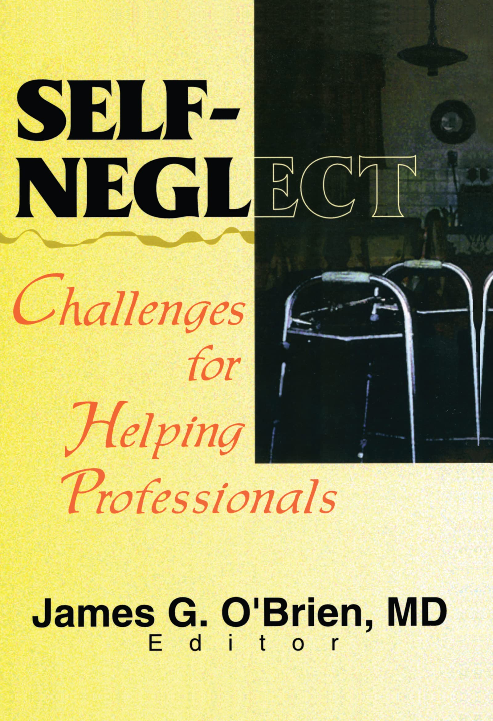 Self-Neglect: Challenges for Helping Professionals Psychology