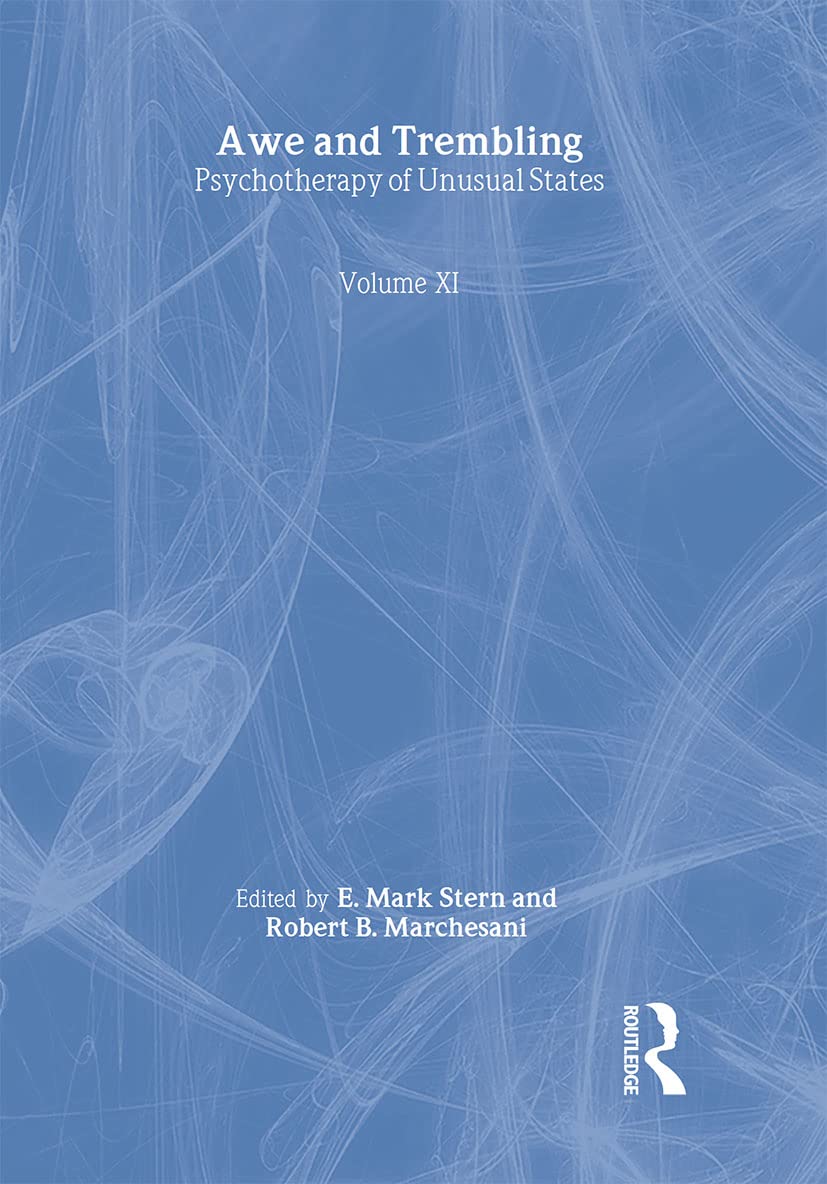 Awe and Trembling: Psychotherapy of Unusual States Social Sciences