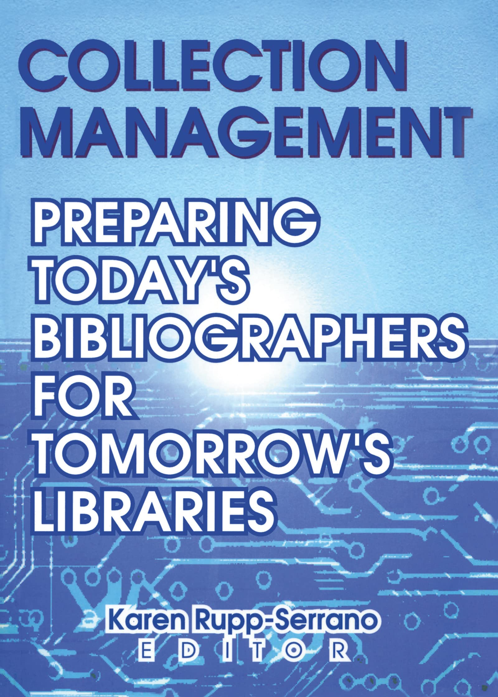 Collection Management: Preparing Today's Bibliographies for Tomorrow's Libraries Social Sciences