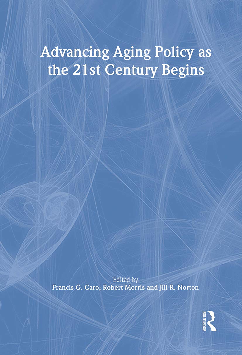 Advancing Aging Policy As the 21st Century Begins Medicine