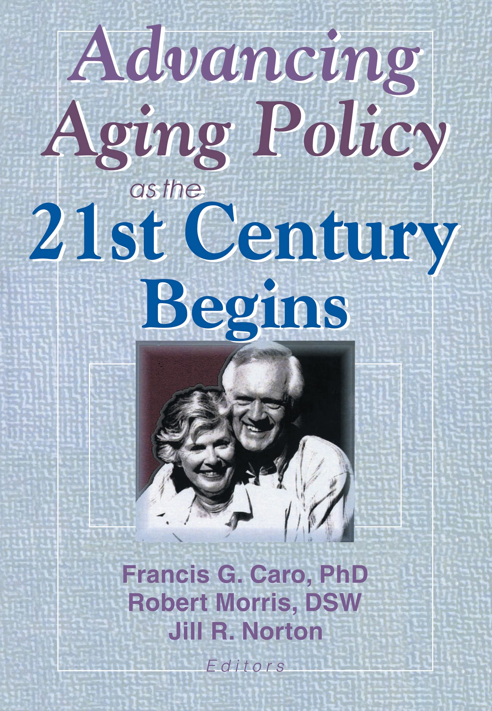 Advancing Aging Policy as the 21st Century Begins Medicine
