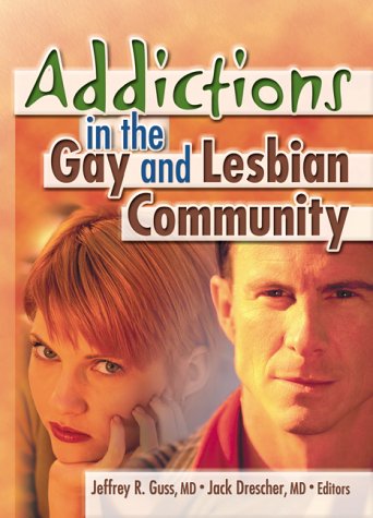 Addictions in the Gay and Lesbian Community Medicine