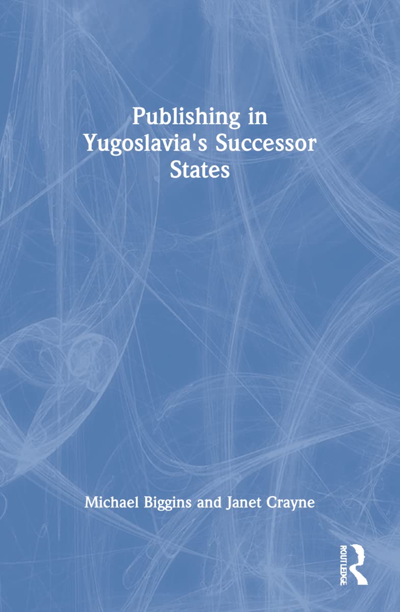 Publishing in Yugoslavia's Successor States Social Sciences