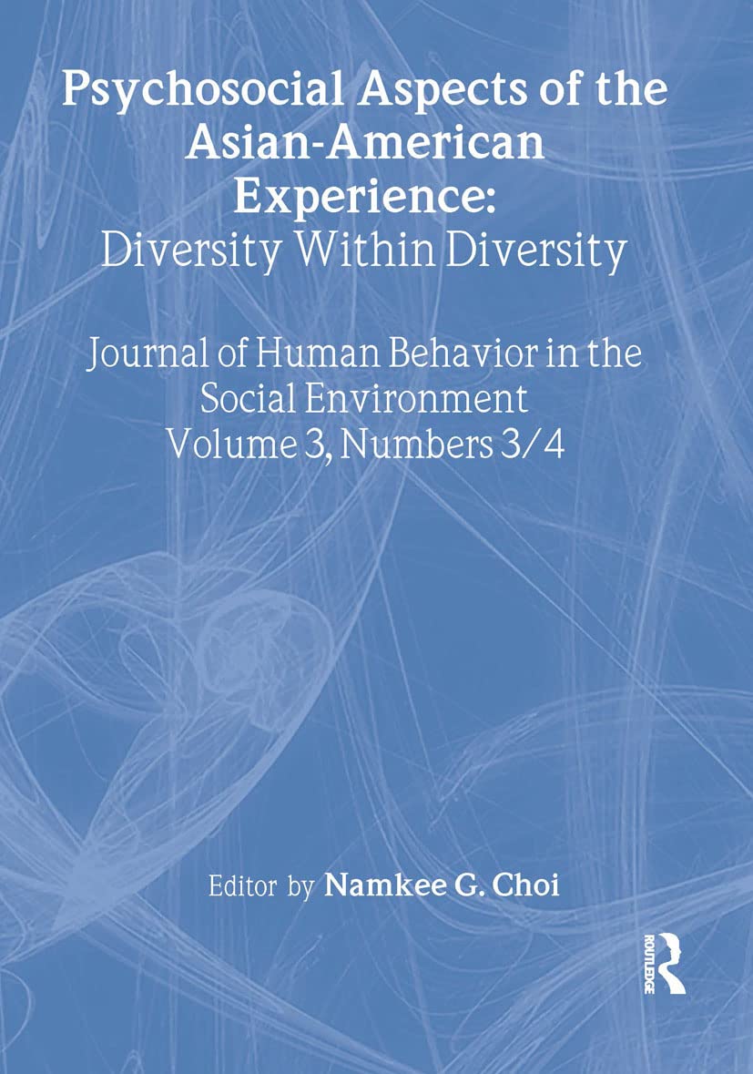 Psychosocial Aspects of the Asian-American Experience: Diversity Within Diversity Medicine