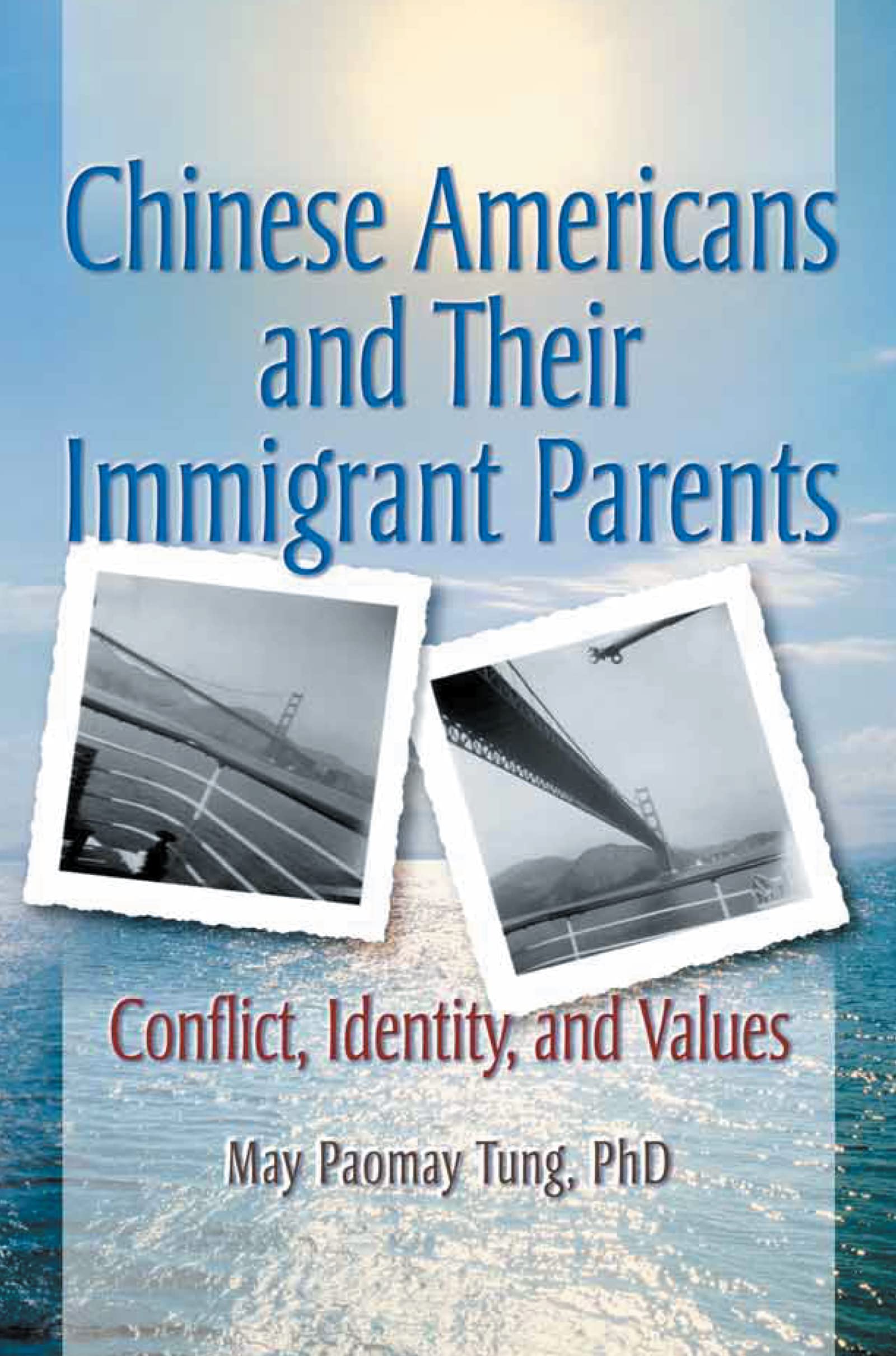 Chinese Americans and Their Immigrant Parents Social Sciences