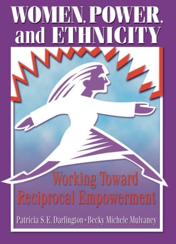 Women, Power, and Ethnicity: Working Toward Reciprocal Empowerment Books