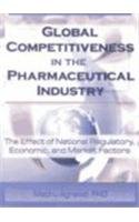 Global Competitiveness in the Pharmaceutical Industry: The Effect of National Regulatory, Economic, and Market Factors Medicine