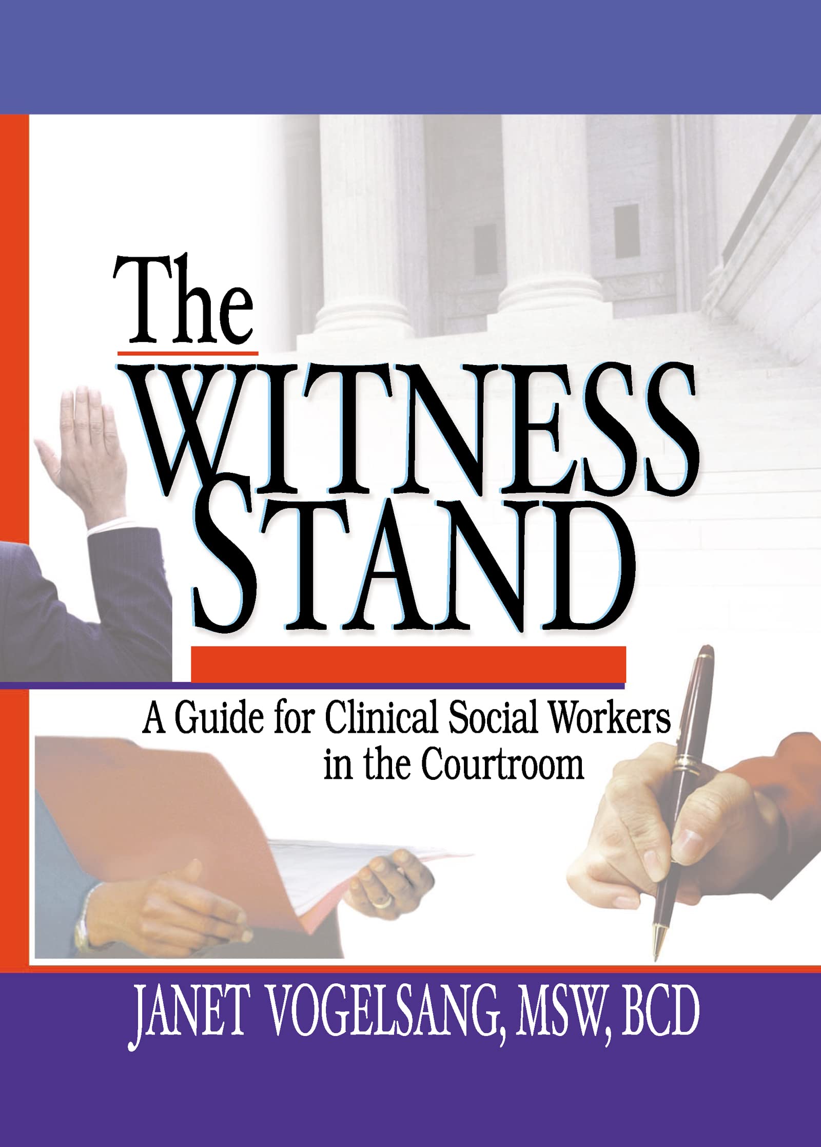 The Witness Stand: A Guide for Clinical Social Workers in the Courtroom Law