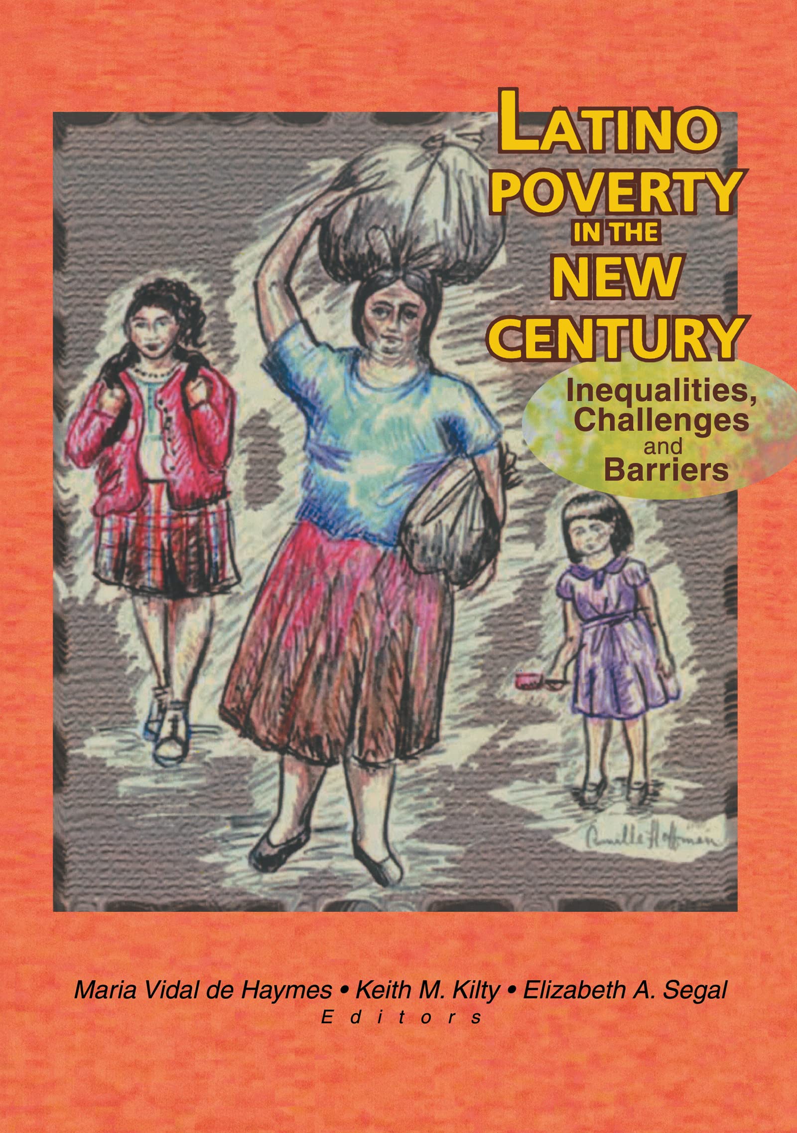 Latino Poverty in the New Century: Inequities, Challenges, and Barriers Social Sciences